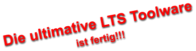 Die ultimative LTS Toolware ist fertig!!!